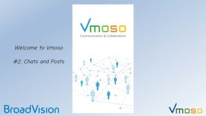 Welcome to Vmoso #2 -Chats and Posts - Vimeo thumbnail image